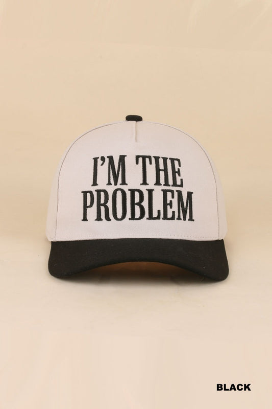 I'm The Problem Hat